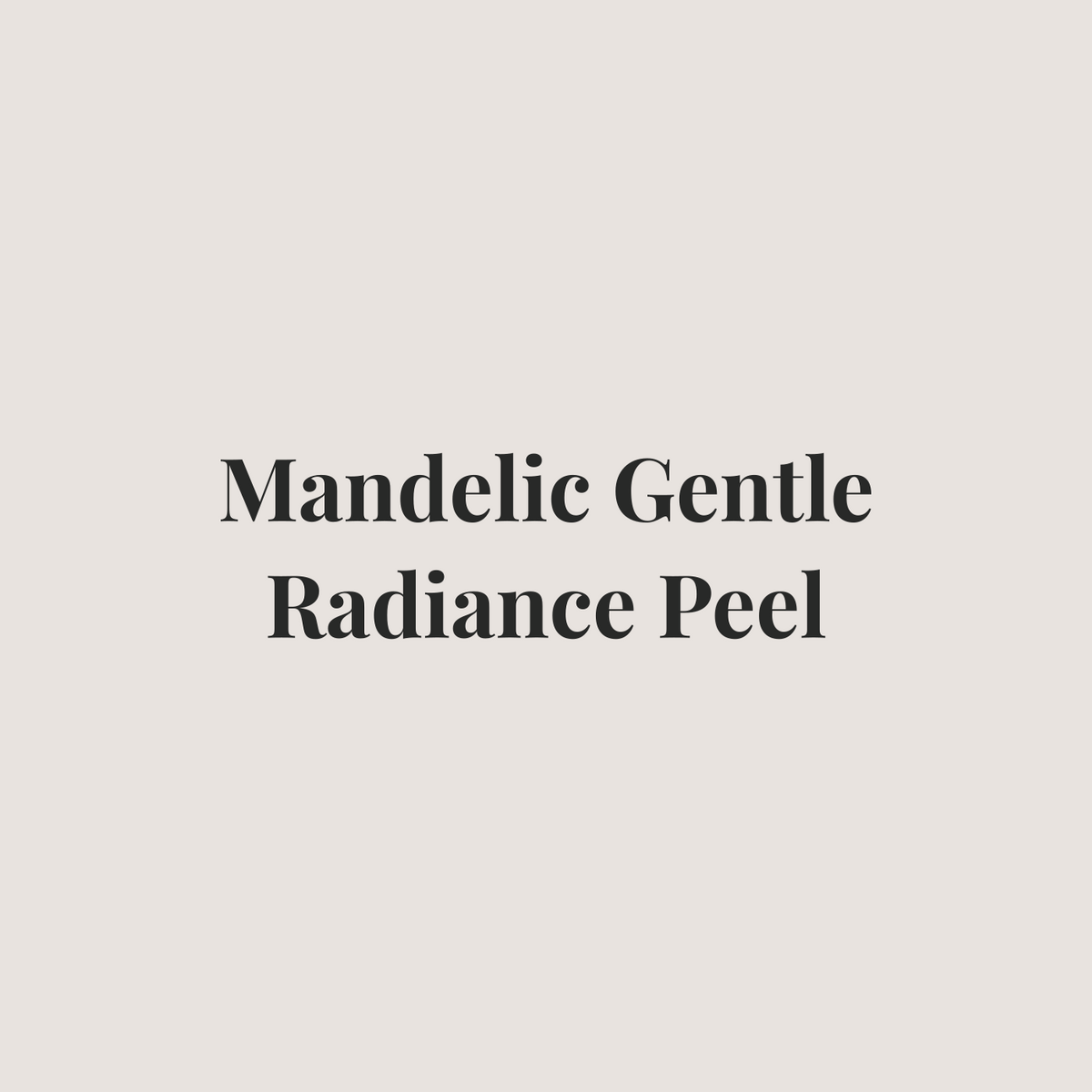 Mandelic Gentle Radiance Peel at Pure Glow Skin Refinery
